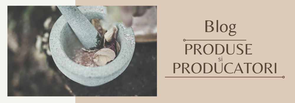 produse producatori blog botaniq.ro